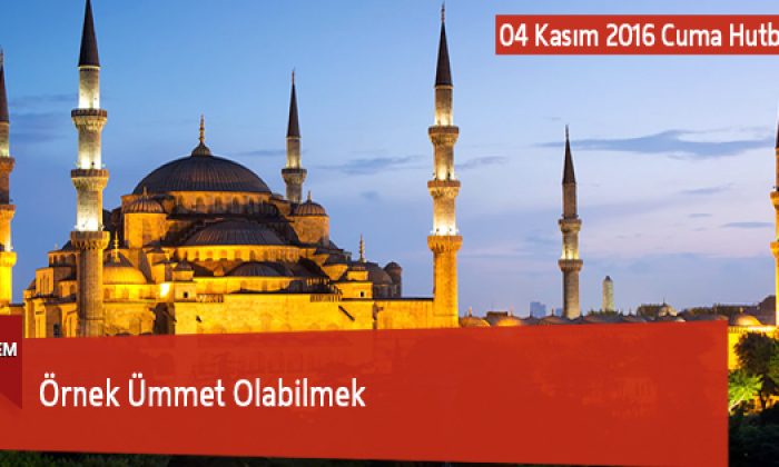 Örnek Ümmet Olabilmek