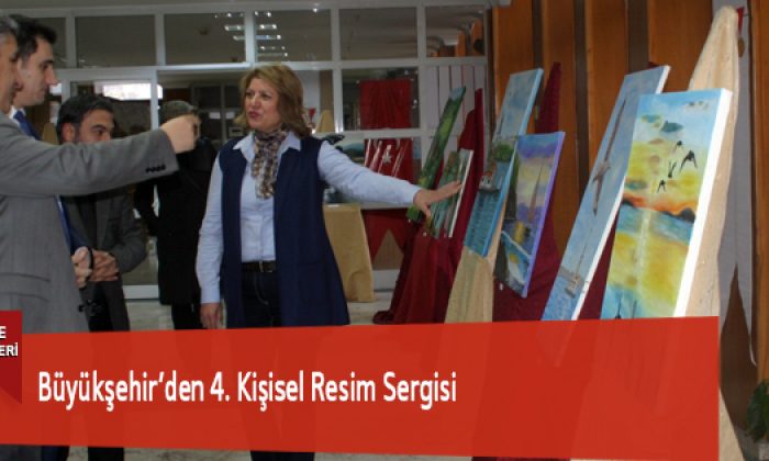 Büyükşehir’den 4. Kişisel Resim Sergisi
