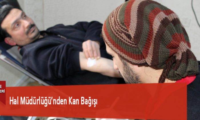 Hal Müdürlüğü’nden Kan Bağışı