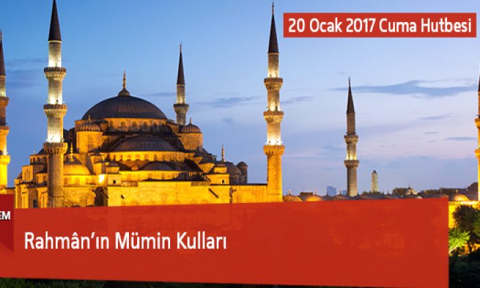Rahmân’ın Mümin Kulları