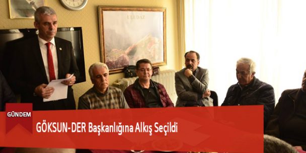 GÖKSUN-DER Başkanlığına Alkış Seçildi