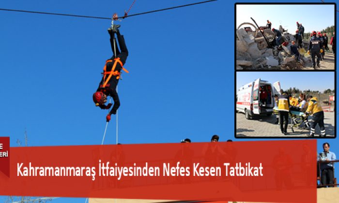 Kahramanmaraş İtfaiyesinden Nefes Kesen Tatbikat