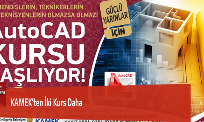 KAMEK’ten İki Kurs Daha