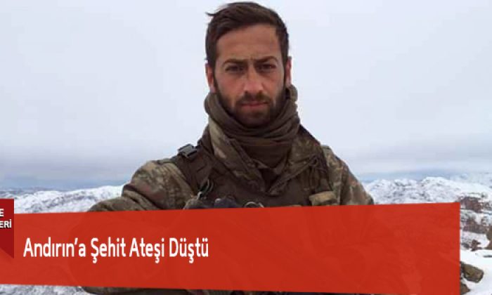 Andırın’a Şehit Ateşi Düştü