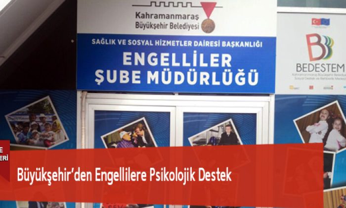 Büyükşehir’den Engellilere Psikolojik Destek