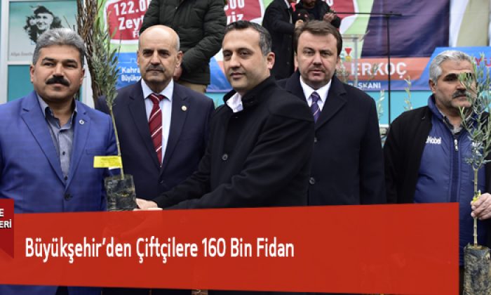Büyükşehir’den Çiftçilere 160 Bin Fidan
