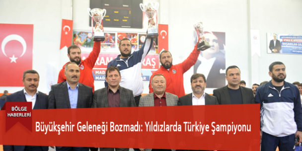 Büyükşehir Geleneği Bozmadı: Yıldızlarda Türkiye Şampiyonu