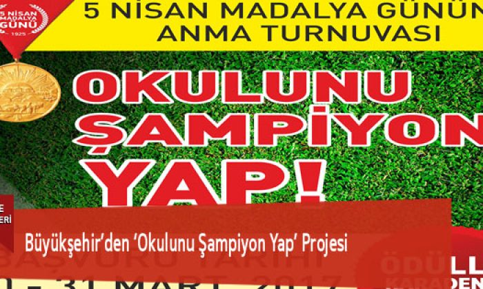 Büyükşehir’den ‘Okulunu Şampiyon Yap’ Projesi