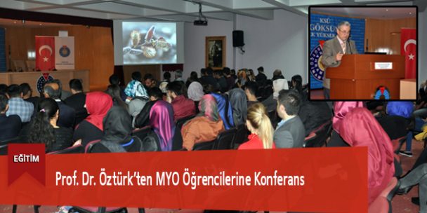 Prof. Dr. Öztürk’ten MYO Öğrencilerine Konferans