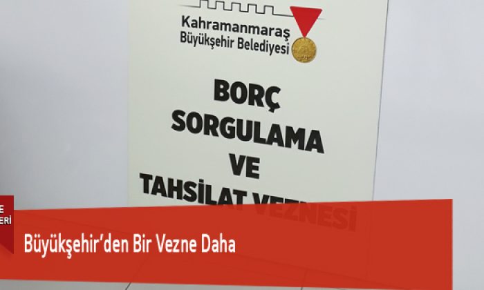 Büyükşehir’den Bir Vezne Daha