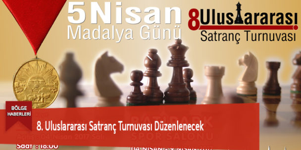 8. Uluslararası Satranç Turnuvası Düzenlenecek