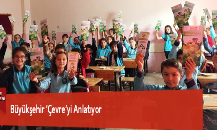 Büyükşehir ‘Çevre’yi Anlatıyor