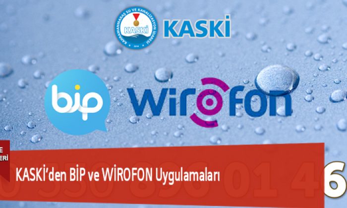 KASKİ’den BİP ve WİROFON Uygulamaları