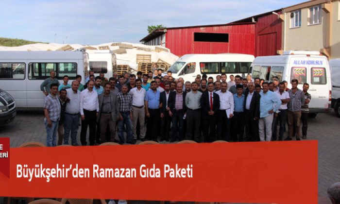 Büyükşehir’den Ramazan Gıda Paketi