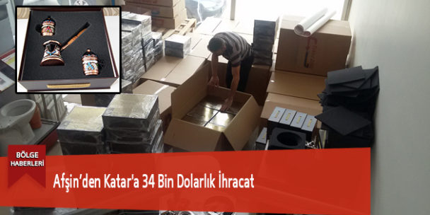 Afşin’den Katar’a 34 Bin Dolarlık İhracat