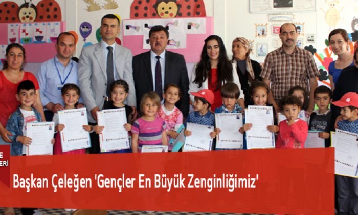 Başkan Çeleğen ‘Gençler En Büyük Zenginliğimiz’