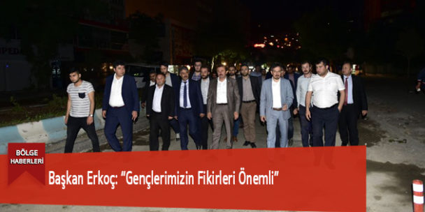 Başkan Erkoç: “Gençlerimizin Fikirleri Önemli”