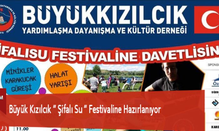 Büyük Kızılcık “ Şifalı Su “ Festivaline Hazırlanıyor