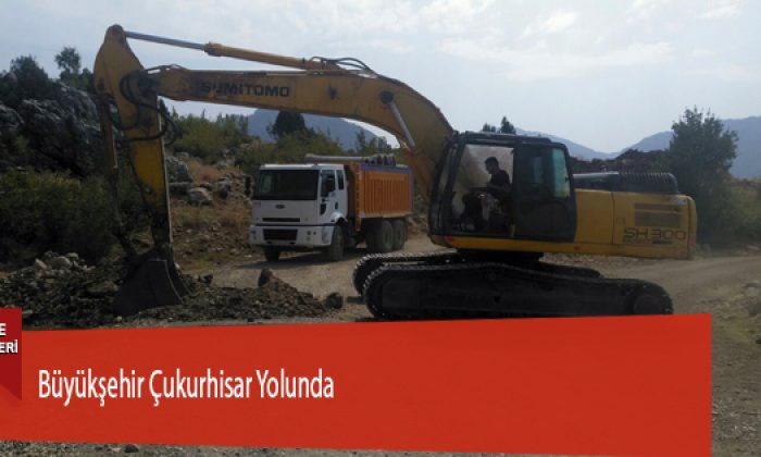 Büyükşehir Çukurhisar Yolunda