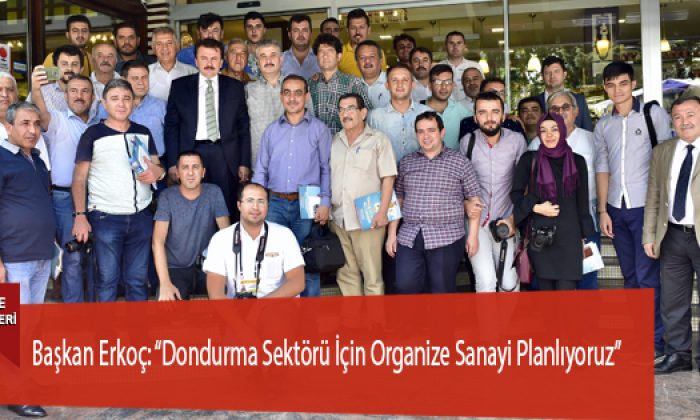Başkan Erkoç: “Dondurma Sektörü İçin Organize Sanayi Planlıyoruz”
