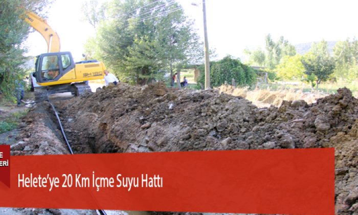 Helete’ye 20 Km İçme Suyu Hattı