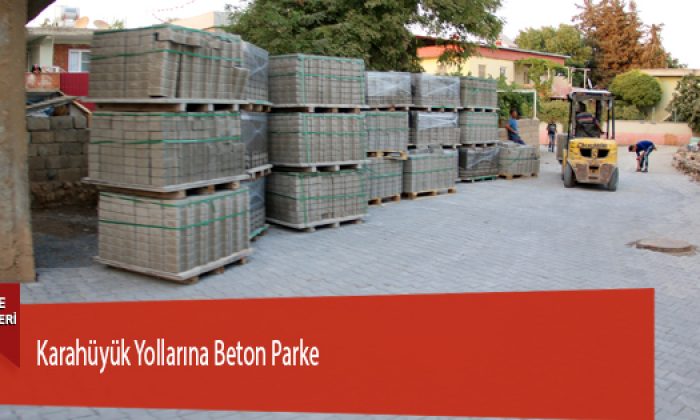 Karahüyük Yollarına Beton Parke