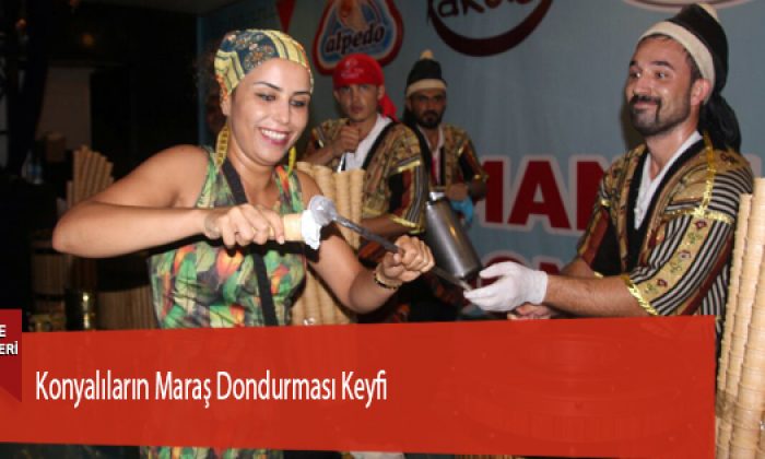 Konyalıların Maraş Dondurması Keyfi