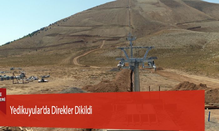 Yedikuyular’da Direkler Dikildi