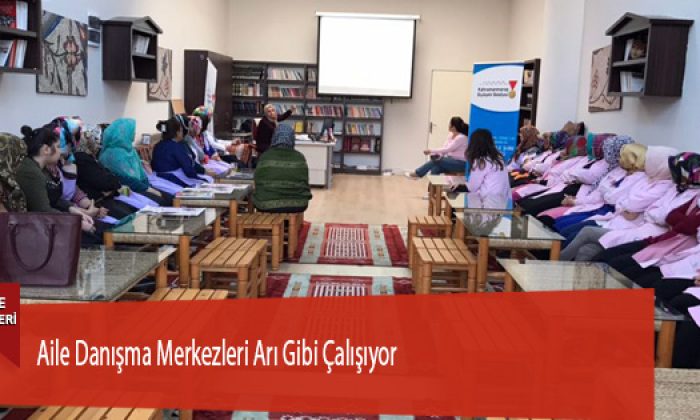 Aile Danışma Merkezleri Arı Gibi Çalışıyor