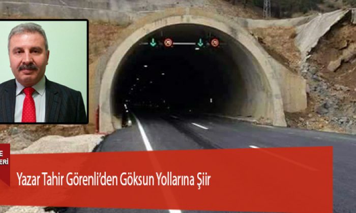 Yazar Tahir Görenli’den Göksun Yollarına Şiir