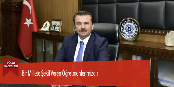 Bir Millete Şekil Veren Öğretmenlerimizdir