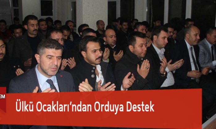 Ülkü Ocakları’ndan Orduya Destek