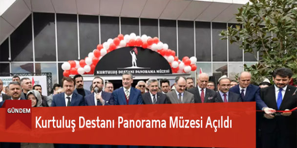Kurtuluş Destanı Panorama Müzesi Açıldı