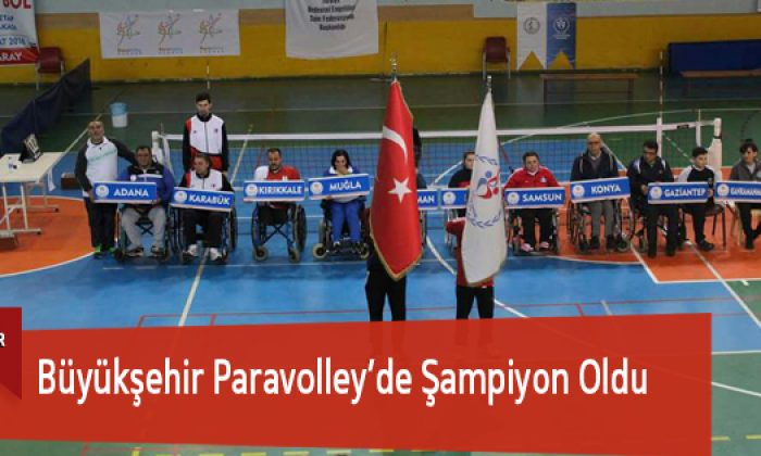 Büyükşehir Paravolley’de Şampiyon Oldu