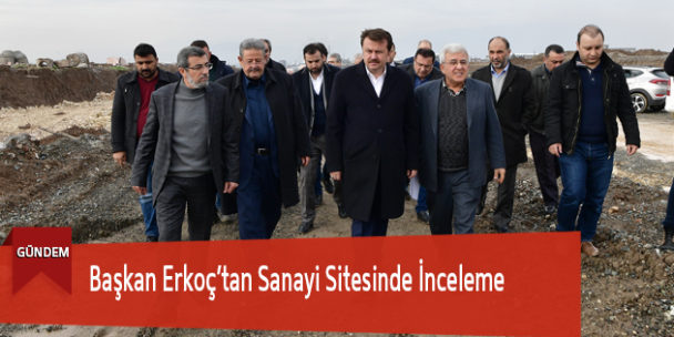 Başkan Erkoç’tan Sanayi Sitesinde İnceleme