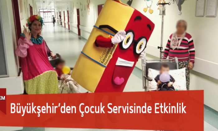 Büyükşehir’den Çocuk Servisinde Etkinlik