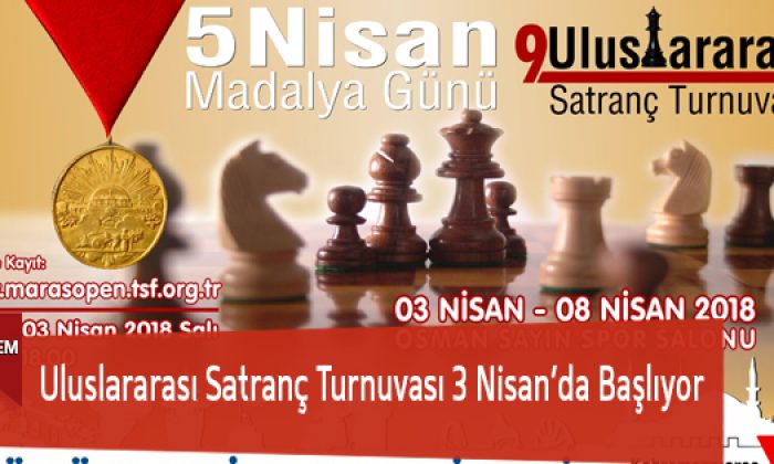 Uluslararası Satranç Turnuvası 3 Nisan’da Başlıyor