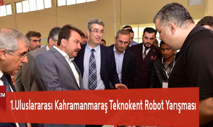 1.Uluslararası Kahramanmaraş Teknokent Robot Yarışması