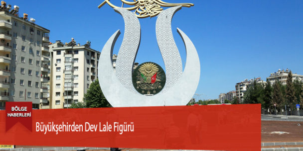 Büyükşehirden Dev Lale Figürü