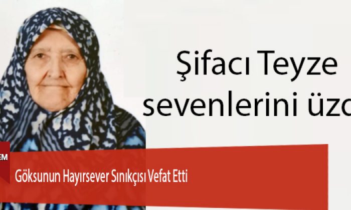 Göksunun Hayırsever Sınıkçısı Vefat Etti