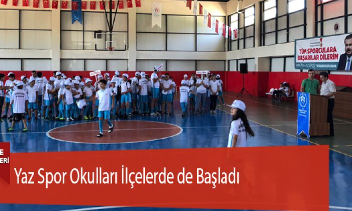 Yaz Spor Okulları İlçelerde de Başladı