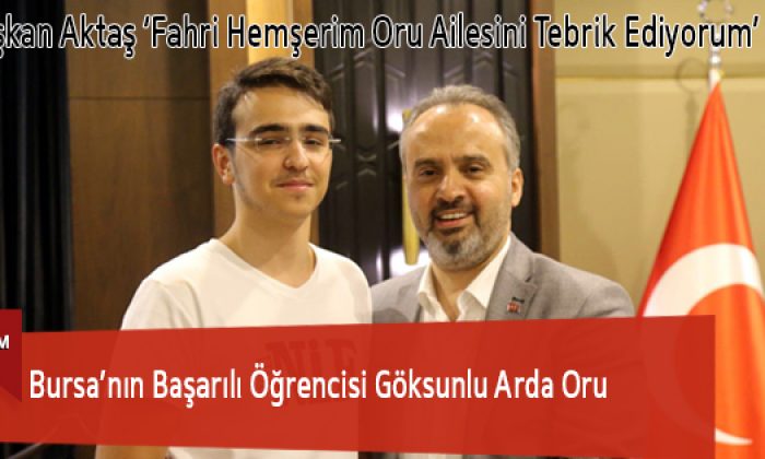 Bursa’nın Başarılı Öğrencisi Göksunlu Arda Oru