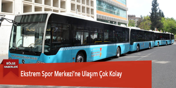 Ekstrem Spor Merkezi’ne Ulaşım Çok Kolay