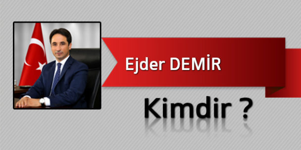 Ejder Demir Kimdir?