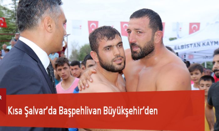 Kısa Şalvar’da Başpehlivan Büyükşehir’den