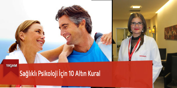 Sağlıklı Psikoloji İçin 10 Altın Kural