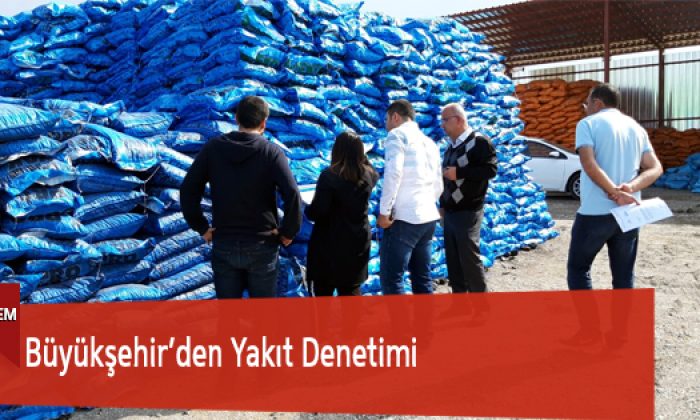Büyükşehir’den Yakıt Denetimi