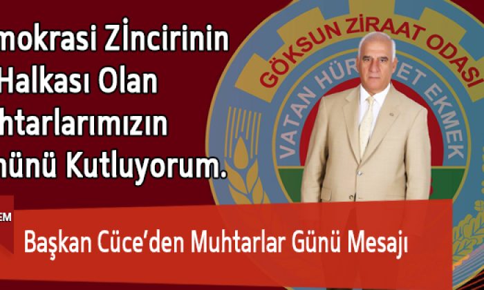 Başkan Cüce’den Muhtarlar Günü Mesajı