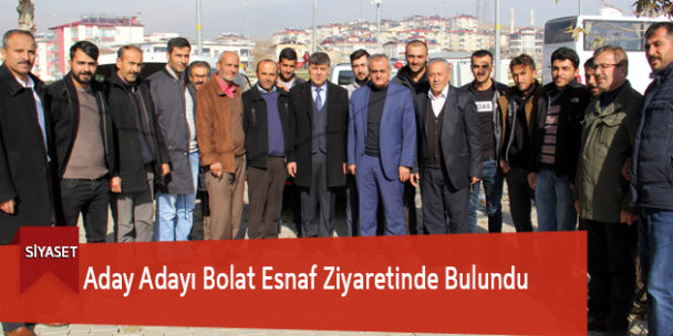 Aday Adayı Bolat Esnaf Ziyaretinde Bulundu