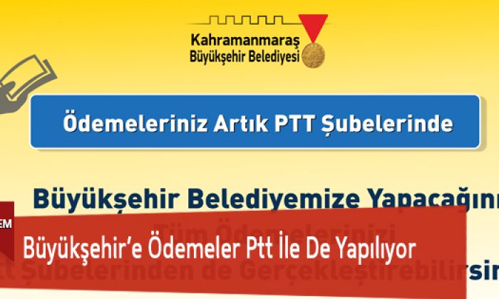 Büyükşehir’e Ödemeler Ptt İle De Yapılıyor